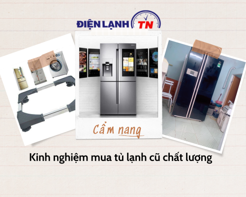 Kinh nghiệm mua tủ lạnh cũ