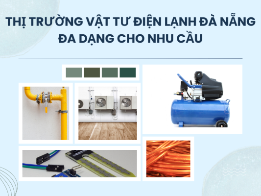 Thị trường vật tư điện lạnh Đà Nẵng