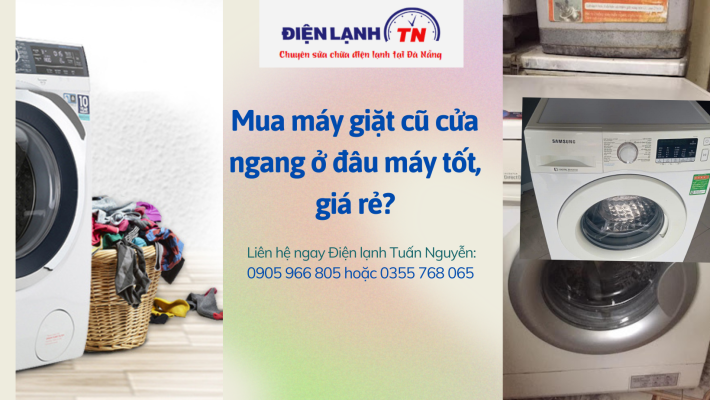 Mua máy giặt cũ cửa ngang tại Đà Nẵng