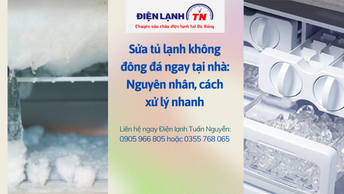 Sửa tủ lạnh không đông đá