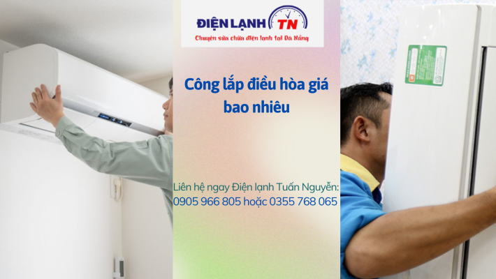 Công lắp điều hòa giá bao nhiêu