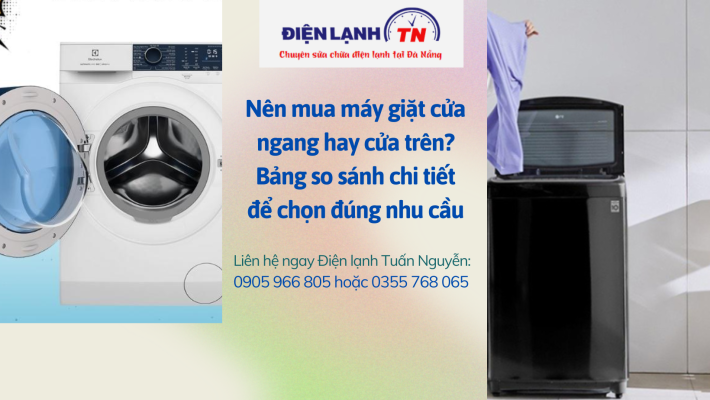 Nên mua máy giặt cửa ngang hay cửa trên