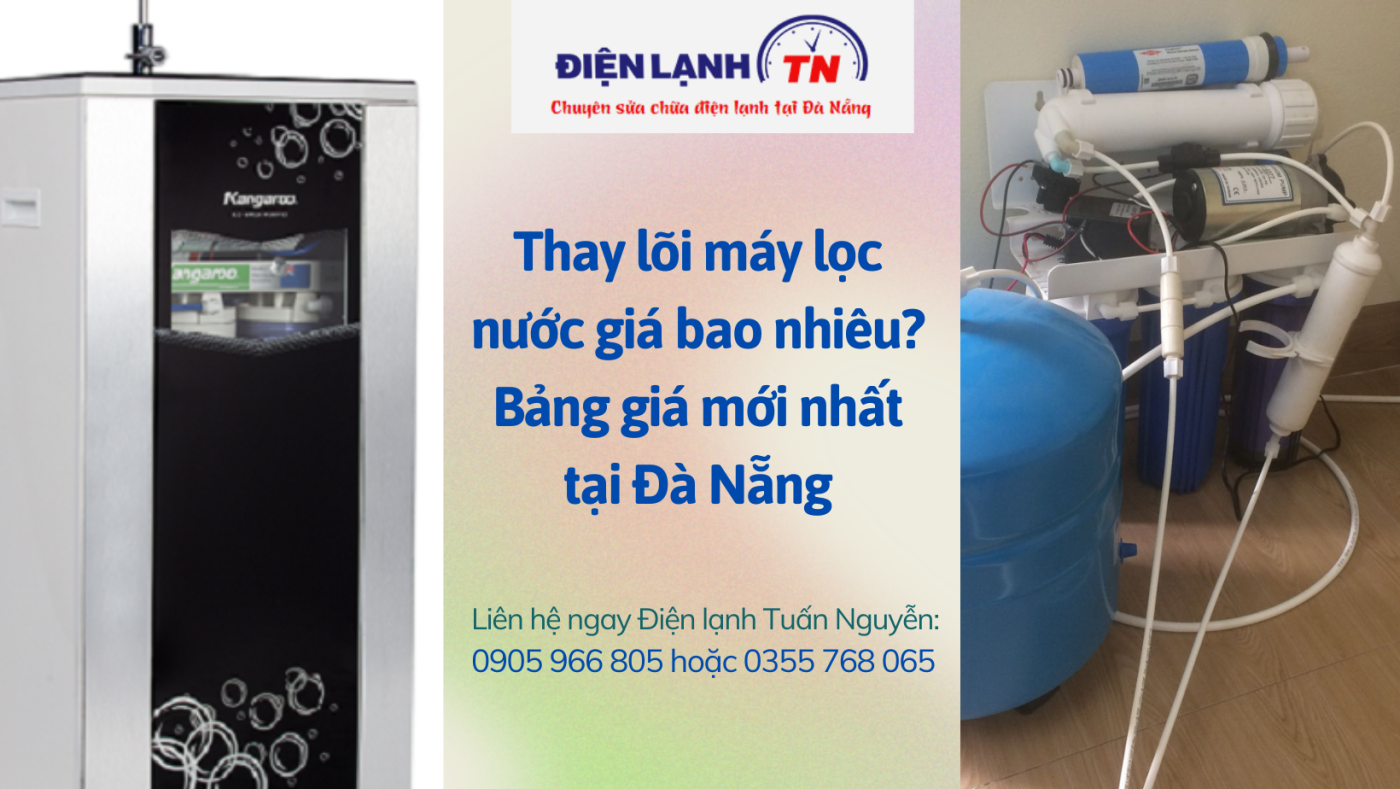 Thay lõi máy lọc nước giá bao nhiêu?